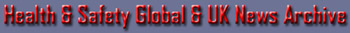 Click to go to Global Health & Safety News