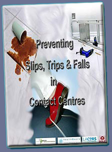 Slips and Trips in Contact Centres
