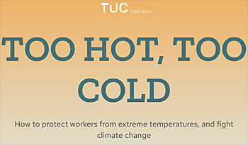 image: TUC Too Hot Too Cold campaign - click to go to interactive website